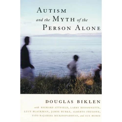 Autism and the Myth of the Person Alone