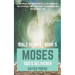 The Life of Moses: God's Chosen Deliverer