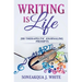 Writing Is Life: 200 Therapeutic Journaling Prompts