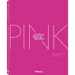 The Pink Book: Fashion, Styles & Stories