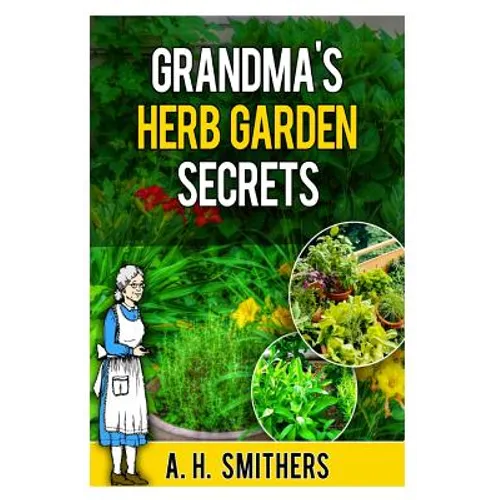 Grandma's Herb Garden Secrets