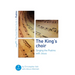 The King's Choir: Singing the Psalms with Jesus: Seven Studies for Groups and Individuals