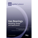 Gas Bearings: Modelling, Design and Applications