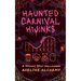 Haunted Carnival Hijinks: A Spooky, Spicy Halloween