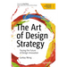 The Art of Design Strategy: Tracing the Future of Design Innovation