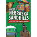 Secret Nebraska Sandhills: A Guide to the Weird, Wonderful, and Obscure