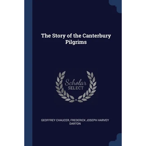 The Story of the Canterbury Pilgrims