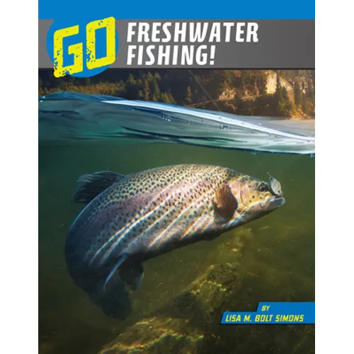 Go Freshwater Fishing!