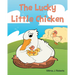 The Lucky Little Chicken