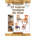 Haga usted mismo 25 nuevos modelos de sillas