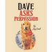 Dave Asks Permission