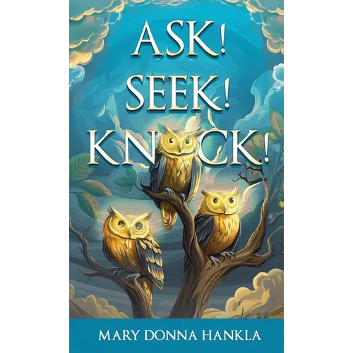 Ask! Seek! Knock!