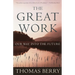 The Great Work: Our Way Into the Future