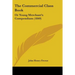 The Commercial Class Book: Or Young Merchant's Compendium (1849)