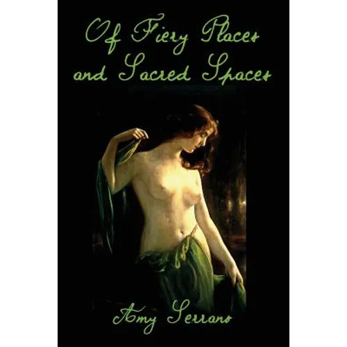 Of Fiery Places and Sacred Spaces
