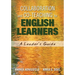 Collaboration and Co-Teaching for English Learners: A Leader′s Guide