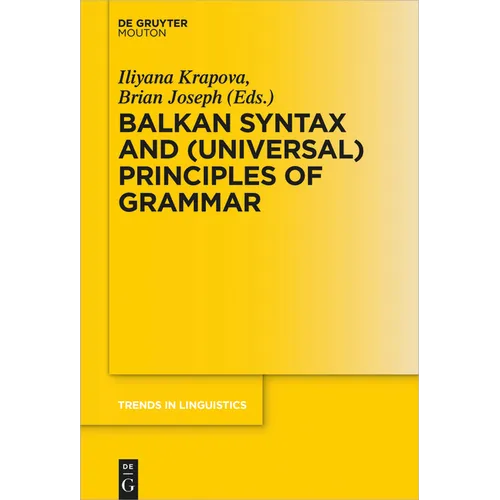 Balkan Syntax and (Universal) Principles of Grammar