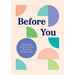 Before You: A Book by Me, Your Parent, from a Time When You Didn't Exist