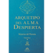 Arquetipo del Alma Despierta: Misterios del Pleroma