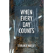 When Every Day Counts