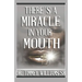 There's a Miracle in Your Mouth