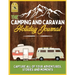 The Camping and Caravan Holiday Journal: Capture All of Your Adventures, Stories and Moments RV Travel Journal