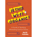 Is This Wi-Fi Organic?: A Guide to Spotting Misleading Science Online (Science Myths Debunked)