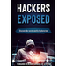 Hackers Exposed: Discover the secret world of cybercrime