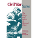 Civil War Nurse: The Diary and Letters Hannah Ropes