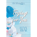 Trying for You