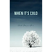 When It's Cold