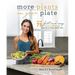 More Plants on Your Plate: Over 75 Fast and Easy Plant-Forward Recipes & Meal Prep Tips