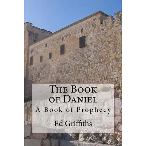 The Book of Daniel: A Book of Prophecy