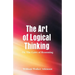 The Art of Logical Thinking: The Laws of Reasoning