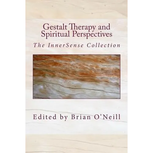 Gestalt Therapy and Spiritual Perspective: The InnerSense Collection
