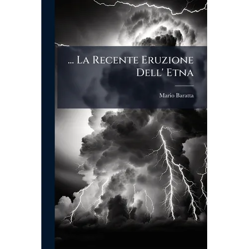 ... La Recente Eruzione Dell' Etna