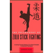 The Philosophy of Zulu Stick Fighting: A Journey Towards Mastery: From Basic Principles to Advanced Techniques