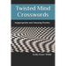 Twisted Mind Crosswords: Inappropriate and Amusing Puzzles