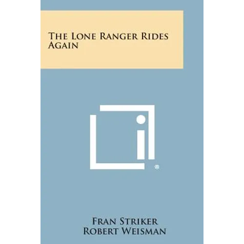 The Lone Ranger Rides Again