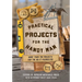 Practical Projects for the Handy Man: More than 700 Projects for the Do-It-Yourselfer