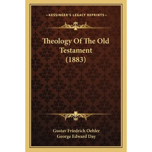 Theology Of The Old Testament (1883)