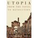 Utopia: From the Novel to Revolution