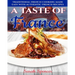 A Taste of France: Traditional French Cooking Made Easy with Authentic French Recipes
