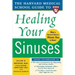 Harvard Medical School Guide to Healing Your Sinuses