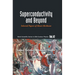 Superconductivity and Beyond
