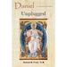 Daniel Unplugged: A Commentary & Translation