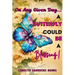 On Any Given Day...a Butterfly Could Be a Blessing! (Latest Edition)