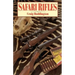 Safari Rifles: Doubles, Magazine Rifles, and Cartridges for African Hunting