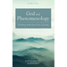 God and Phenomenology: Thinking with Jean-Yves Lacoste