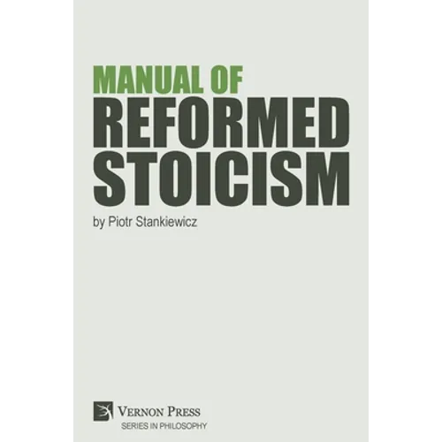 Manual of Reformed Stoicism